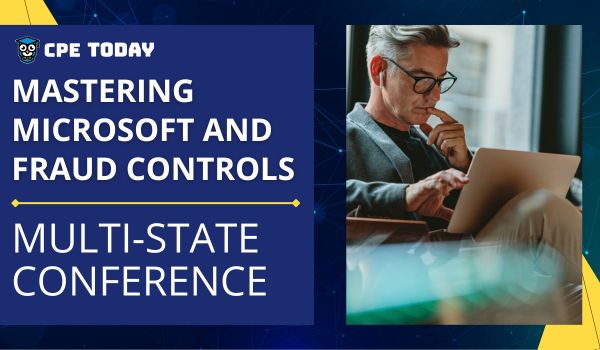 K2's Mastering Microsoft and  Fraud Controls: Multi-state Conference